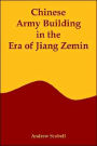 Chinese Army Building in the Era of Jiang Zemin