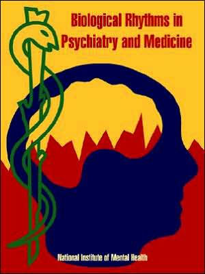 Biological Rhythms in Psychiatry and Medicine