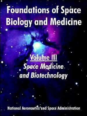 Foundations of Space Biology and Medicine: Volume III (Space Medicine and Biotechnology)