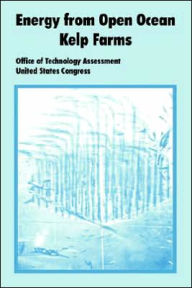 Title: Energy from Open Ocean Kelp Farms, Author: Office of Technology Assessment