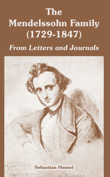 The Mendelssohn Family (1729-1847): From Letters and Journals