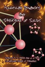 Title: Molecular Dynamics and Structure of Solids, Author: R S Carter