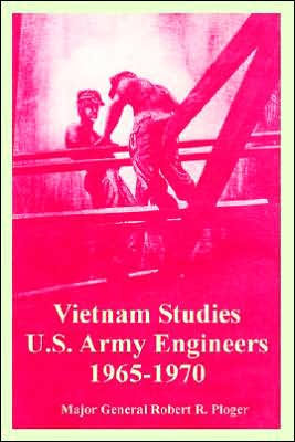 Vietnam Studies: U.S. Army Engineers 1965-1970