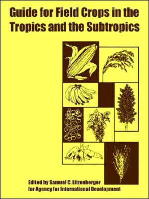 Guide for Field Crops in the Tropics and the Subtropics