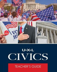 Title: UXL Civics Teachers Guide, Author: Gale