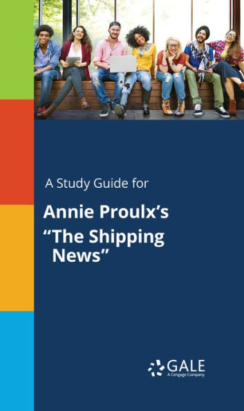 A Study Guide for Annie Proulx's The Shipping News