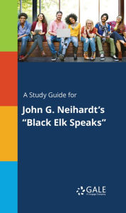 Title: A study guide for John G. Neihardt's 