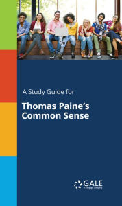 Title: A Study Guide for Thomas Paine's Common Sense, Author: Gale Cengage Learning