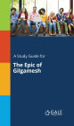 A Study Guide for The EFic of Gilgamesh