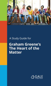 Title: A Study Guide for Graham Greene's The Heart of the Matter, Author: Jeffrey Dench