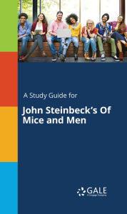 Title: A Study Guide for John Steinbeck's Of Mice and Men, Author: Jeffrey Dench