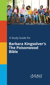 Title: A Study Guide for Barbara Kingsolver's The Poisonwood Bible, Author: Gale Cengage Learning