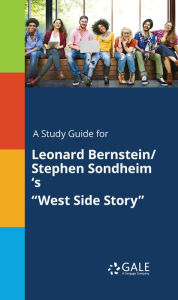 Title: A Study Guide for Leonard Bernstein/StEFhen Sondheim 's 