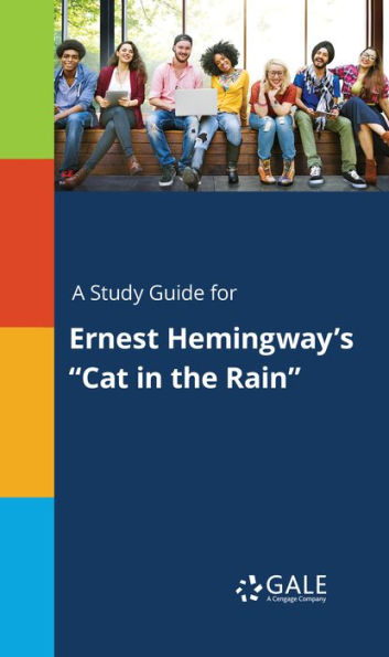 A Study Guide for Ernest Hemingway's Cat in the Rain