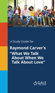 Title: A Study Guide for Raymond Carver's 