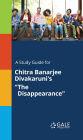 A Study Guide for Chitra Banarjee Divakaruni's 