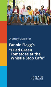 Title: A Study Guide for Fannie Flagg's 