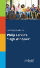 A Study Guide for Philip Larkin's 