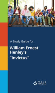 Title: A Study Guide for William Ernest Henley's 