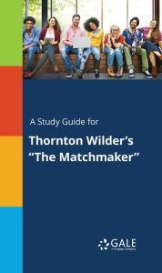 Title: A Study Guide for Thornton Wilder's 