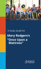 A Study Guide for Mary Rodgers's Once Upon a Mattress