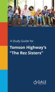 Title: A Study Guide for Tomson Highway's 