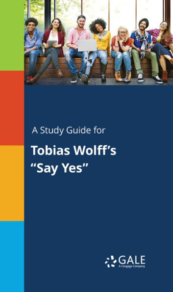 A Study Guide for Tobias Wolff's 