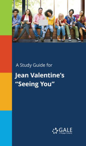 Title: A Study Guide for Jean Valentine's 