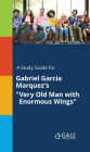 A Study Guide for Gabriel Garcia Marquez's 