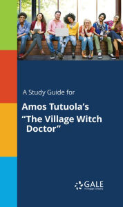 Title: A Study Guide for Amos Tutuola's 