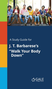 Title: A Study Guide for J. T. Barbarese's 