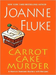 Carrot Cake Murder (Hannah Swensen Series #10) by Joanne Fluke ...