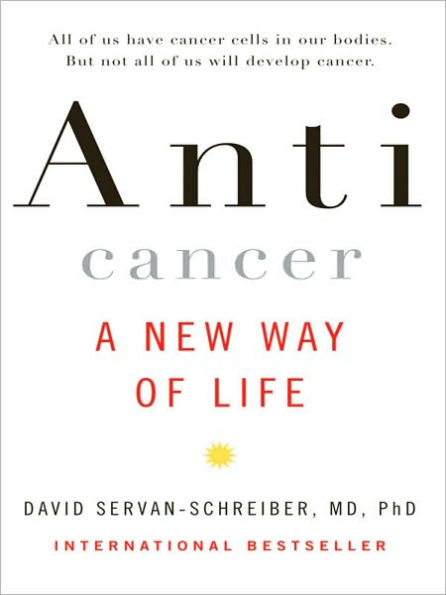 Anticancer: A New Way of Life