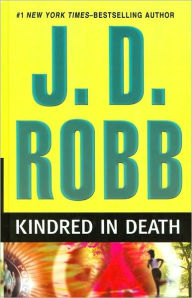 Title: Kindred in Death (In Death Series #29), Author: J. D. Robb