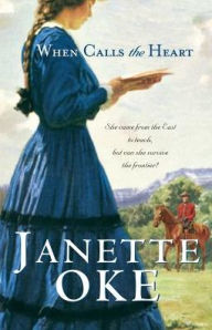 Title: When Calls the Heart, Author: Janette Oke