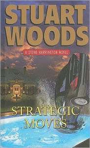 Title: Strategic Moves (Stone Barrington Series #19), Author: Stuart Woods