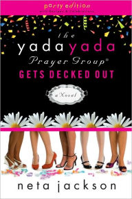 Title: The Yada Yada Prayer Group Gets Decked Out (Yada Yada Prayer Group Series #7), Author: Neta Jackson