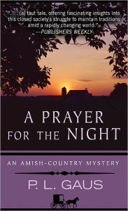 Title: A Prayer for the Night (Amish-Country Mystery Series #5), Author: P. L. Gaus