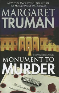 Title: Monument to Murder (Capital Crimes Series #25), Author: Margaret Truman