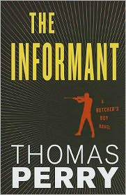 Title: The Informant (Butcher's Boy Series #3), Author: Thomas Perry