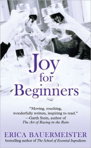 Title: Joy for Beginners, Author: Erica Bauermeister