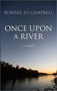 Title: Once Upon a River, Author: Bonnie Jo Campbell