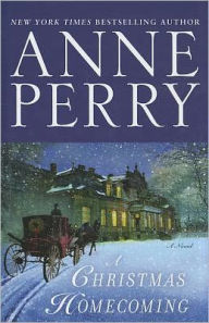 Title: A Christmas Homecoming, Author: Anne Perry