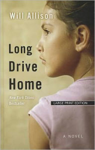 Title: Long Drive Home, Author: Will Allison