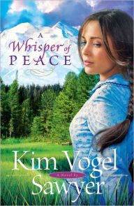 Title: A Whisper of Peace, Author: Kim Vogel Sawyer