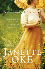 Title: When Comes the Spring, Author: Janette Oke