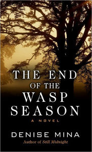 Title: The End of the Wasp Season (Alex Morrow Series #2), Author: Denise Mina