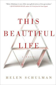 Title: This Beautiful Life, Author: Helen Schulman