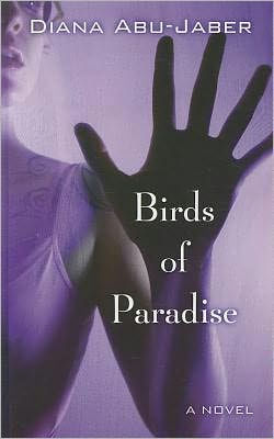 Title: Birds of Paradise, Author: Diana Abu-Jaber