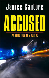 Title: Accused (Pacific Coast Justice Series #1), Author: Janice Cantore